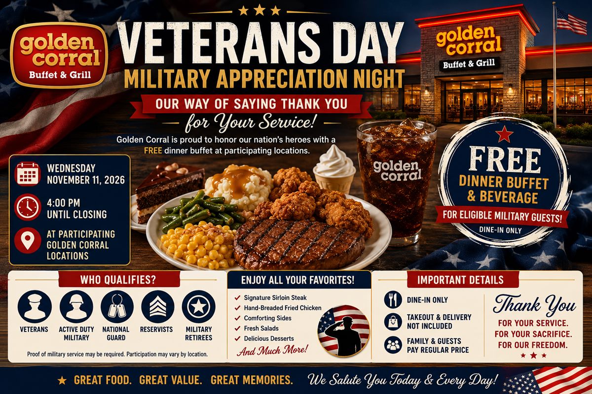Golden Corral Veterans Day Guide Golden Corral Veterans Day Military Appreciation Night guide with free dinner buffet eligibility and event details